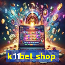k11bet shop